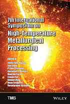 7th International Symposium on High-Temperature Metallurgical Processing: proceedings of a symposium sponsored by the Pyrometallurgy Committee of the