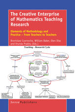 The Creative Enterprise of Mathematics Teaching Research: Elements of Methodology and Practice – From Teachers to Teachers