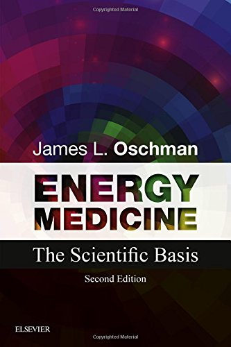 Energy Medicine: The Scientific Basis, 2e