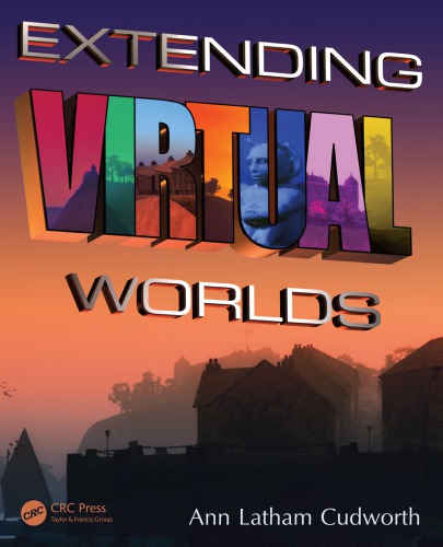Extending virtual worlds: advanced design for virtual environments