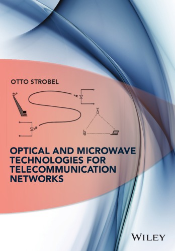 Optical and microwave technologies for telecommunication networks