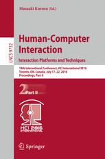 Human-Computer Interaction. Interaction Platforms and Techniques: 18th International Conference, HCI International 2016, Toronto, ON, Canada, July 17-