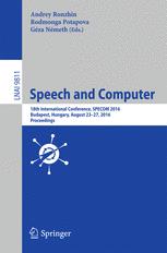 Speech and Computer: 18th International Conference, SPECOM 2016, Budapest, Hungary, August 23-27, 2016, Proceedings