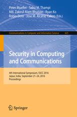Security in Computing and Communications: 4th International Symposium, SSCC 2016, Jaipur, India, September 21-24, 2016, Proceedings