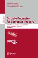 Discrete Geometry for Computer Imagery: 19th IAPR International Conference, DGCI 2016, Nantes, France, April 18-20, 2016. Proceedings