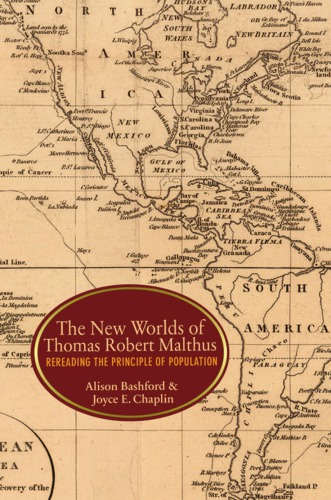 The New Worlds of Thomas Robert Malthus: Rereading the Principle of Population