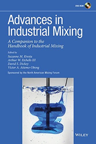 Advances in industrial mixing : a companion to the Handbook of industrial mixing