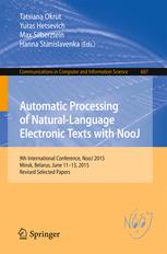 Automatic Processing of Natural-Language Electronic Texts with NooJ: 9th International Conference, NooJ 2015, Minsk, Belarus, June 11-13, 2015, Revise