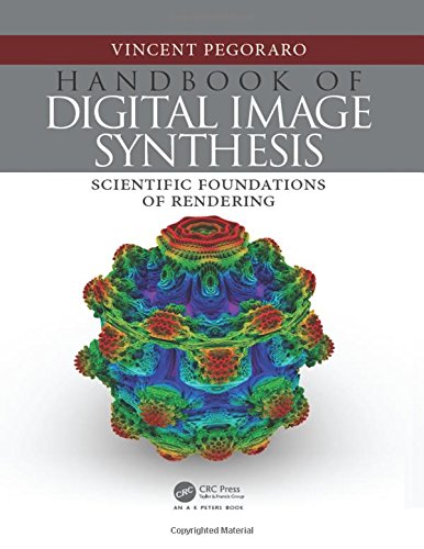 Handbook of digital image synthesis: scientific foundations of rendering