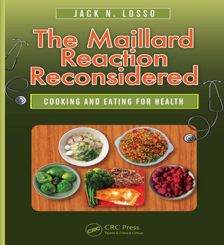 The Maillard reaction reconsidered : cooking and eating for health