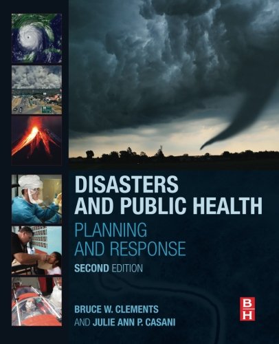 Disasters and Public Health, Second Edition: Planning and Response