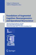 Foundations of Augmented Cognition: Neuroergonomics and Operational Neuroscience: 10th International Conference, AC 2016, Held as Part of HCI Internat