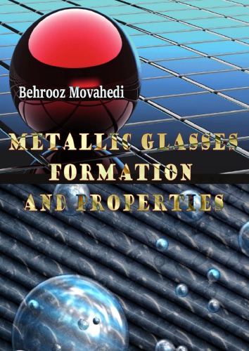 Metallic Glasses: Formation and Properties