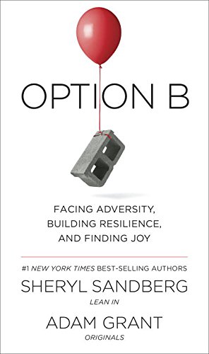 Option B: Facing Adversity, Building Resilience, and Finding Joy