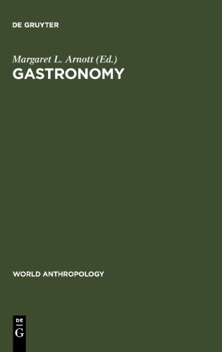 Gastronomy: The Anthropology of Food and Food Habits