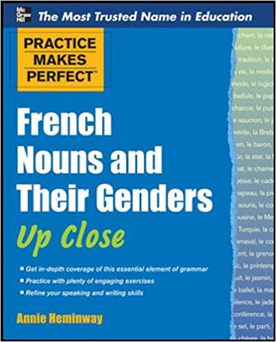 Practice Makes Perfect: French Nouns and Their Genders Up Close