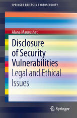 Disclosure of Security Vulnerabilities: Legal and Ethical Issues