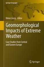 Geomorphological impacts of extreme weather: Case studies from central and eastern Europe