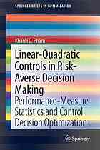 Linear-quadratic controls in risk-averse decision making : performance-measure statistics and control decision optimization