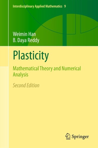 Plasticity : mathematical theory and numerical analysis