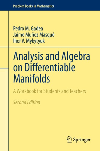 Analysis and algebra on differentiable manifolds : a workbook for students and teachers