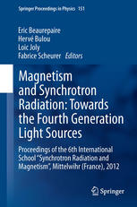 Magnetism and Synchrotron Radiation: Towards the Fourth Generation Light Sources: Proceedings of the 6th International School “Synchrotron Radiation a