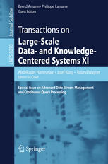Transactions on Large-Scale Data- and Knowledge-Centered Systems XI: Special Issue on Advanced Data Stream Management and Continuous Query Processing