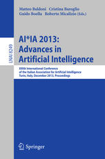 AI*IA 2013: Advances in Artificial Intelligence: XIIIth International Conference of the Italian Association for Artificial Intelligence, Turin, Italy,