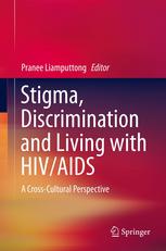 Stigma, Discrimination and Living with HIV/AIDS: A Cross-Cultural Perspective