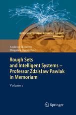 Rough Sets and Intelligent Systems - Professor Zdzisław Pawlak in Memoriam: Volume 1