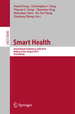 Smart Health: International Conference, ICSH 2013, Beijing, China, August 3-4, 2013. Proceedings