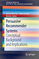 Persuasive Recommender Systems: Conceptual Background and Implications