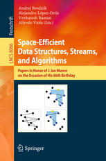 Space-Efficient Data Structures, Streams, and Algorithms: Papers in Honor of J. Ian Munro on the Occasion of His 66th Birthday