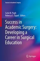 Success in Academic Surgery: Developing a Career in Surgical Education