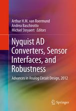 Nyquist AD Converters, Sensor Interfaces, and Robustness: Advances in Analog Circuit Design, 2012