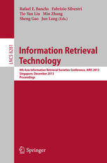 Information Retrieval Technology: 9th Asia Information Retrieval Societies Conference, AIRS 2013, Singapore, December 9-11, 2013. Proceedings