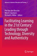 Facilitating Learning in the 21st Century: Leading through Technology, Diversity and Authenticity
