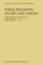 Public education on diet and cancer : proceeding of the 9th annual symposium of