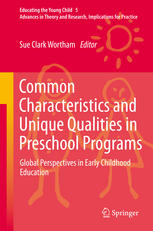 Common Characteristics and Unique Qualities in Preschool Programs: Global Perspectives in Early Childhood Education