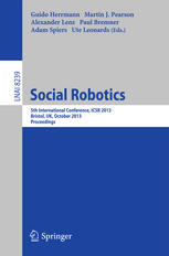 Social Robotics: 5th International Conference, ICSR 2013, Bristol, UK, October 27-29, 2013, Proceedings