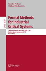 Formal Methods for Industrial Critical Systems: 18th International Workshop, FMICS 2013, Madrid, Spain, September 23-24, 2013. Proceedings
