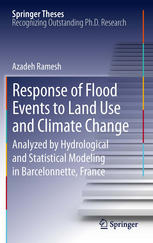 Response of Flood Events to Land Use and Climate Change: Analyzed by Hydrological and Statistical Modeling in Barcelonnette, France