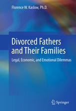 Divorced Fathers and Their Families: Legal, Economic, and Emotional Dilemmas