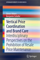 Vertical Price Coordination and Brand Care: Interdisciplinary Perspectives on the Prohibition of Resale Price Maintenance