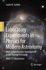 Laboratory Experiments in Physics for Modern Astronomy: With Comprehensive Development of the Physical Principles