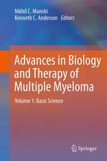 Advances in Biology and Therapy of Multiple Myeloma: Volume 1: Basic Science