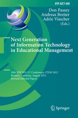 Next Generation of Information Technology in Educational Management: 10th IFIP WG 3.7 Conference, ITEM 2012, Bremen, Germany, August 5-8, 2012, Revise