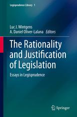 The Rationality and Justification of Legislation: Essays in Legisprudence