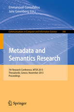 Metadata and Semantics Research: 7th Research Conference, MTSR 2013, Thessaloniki, Greece, November 19-22, 2013. Proceedings