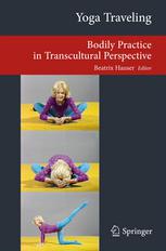 Yoga Traveling: Bodily Practice in Transcultural Perspective